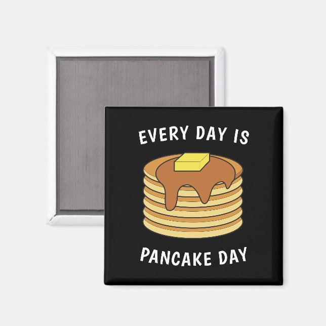 Every Day Is Pancake Day Maple Syrup And Butter Magnet (Front/Back)