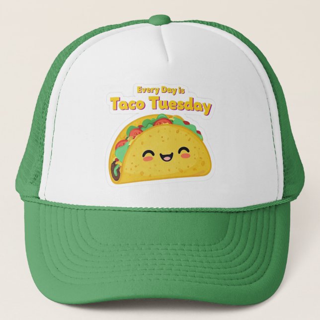 Every Day is Taco Tuesday Trucker Hat (Front)