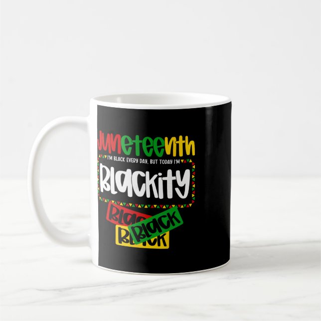 Every Day Pride Juneteenth Celebration Blackity Bl Coffee Mug (Left)