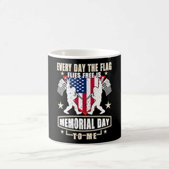 Every Day The Flag Flies Free Is Memorial Day Coffee Mug (Center)