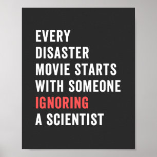 Every Disaster Movie starts with someone ignoring Poster