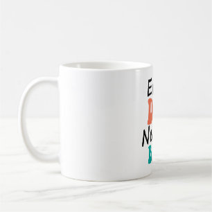 Every Dog Needs A Baby Coffee Mug