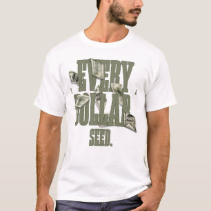 Every Dollar Is a Seed Financial Literacy Capital T-Shirt