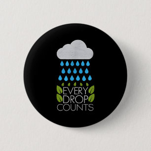 Every Drop Counts Nature Lover Earth Day 6 Cm Round Badge
