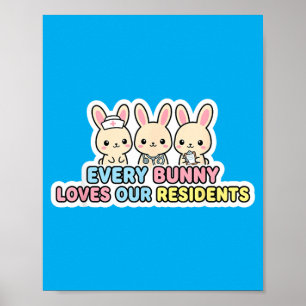 Every Easter Bunny Loves Residents Cute Nurse Poster