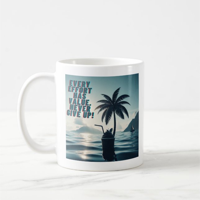 Every Effort Matters Never Give Up Coffee Mug (Left)