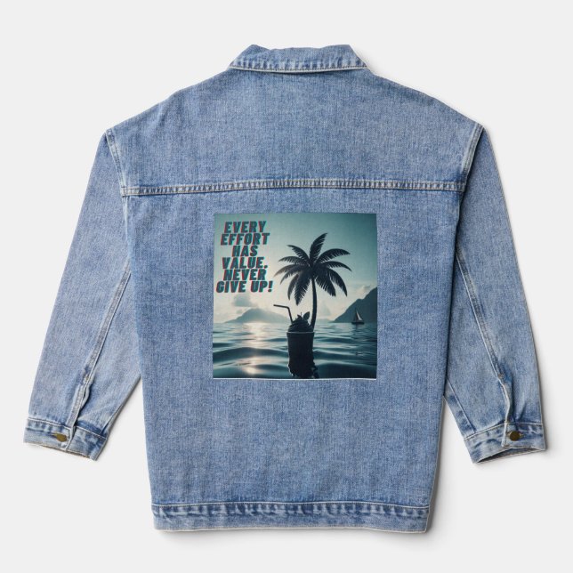 Every Effort Matters Never Give Up Denim Jacket (Back)