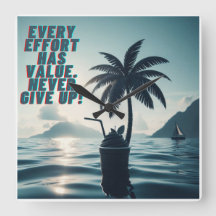 Every Effort Matters Never Give Up