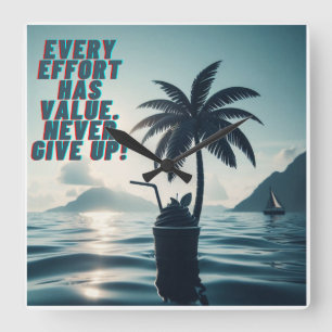 Every Effort Matters Never Give Up Square Wall Clock