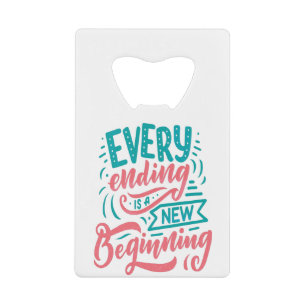 Every Ending Is A New Beginning