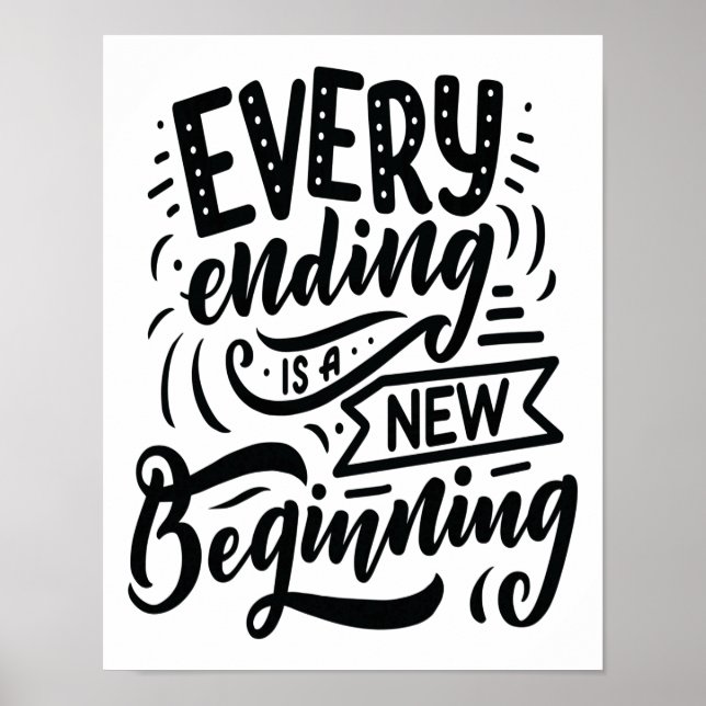 Every Ending Is A New Beginning Poster (Front)