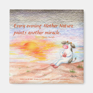 Every Evening Mother Nature Paints Another Miracle Magnet