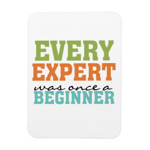 Every Expert Was Once a Beginner Magnet
