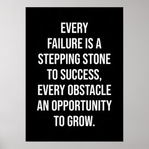 Every Failure Is A Stepping Stone To Success Poster