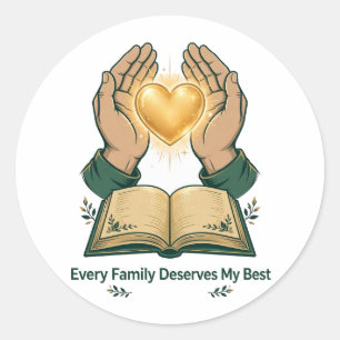 Every Family Deserves My Best Sticker