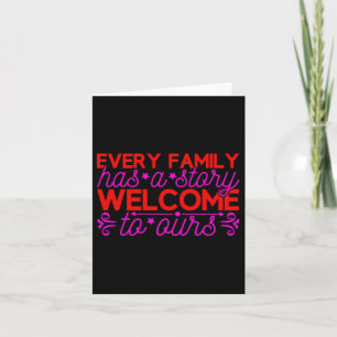 Every Family Has A Stary Welcome Ta Aurs Card