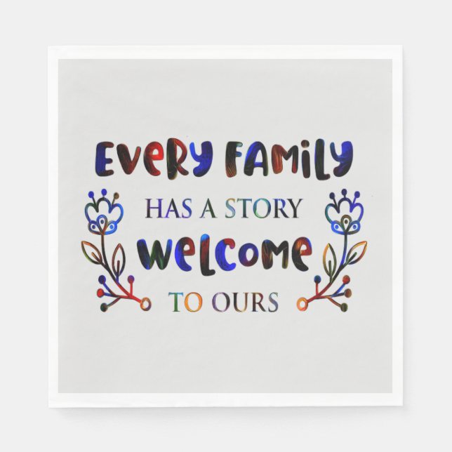 Every Family Has A Story Welcome to Ours, Family N Napkin (Front)