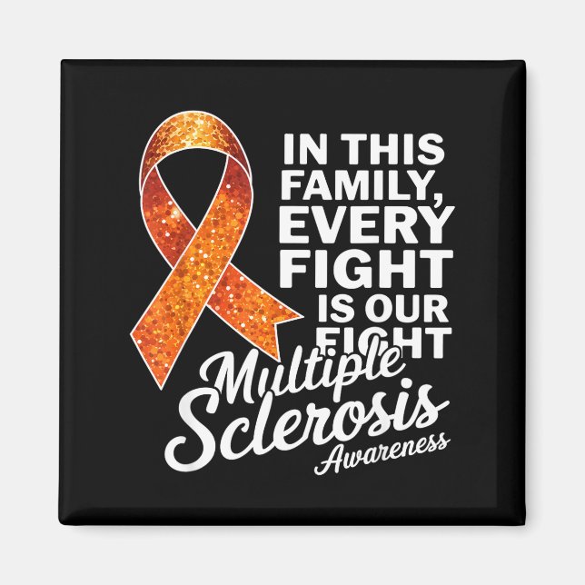 Every Fight Is Our Fight Multiple Sclerosis Awaren Magnet (Front)