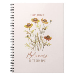 Every Flower Blooms in Its Own Time -Rustic Floral Notebook