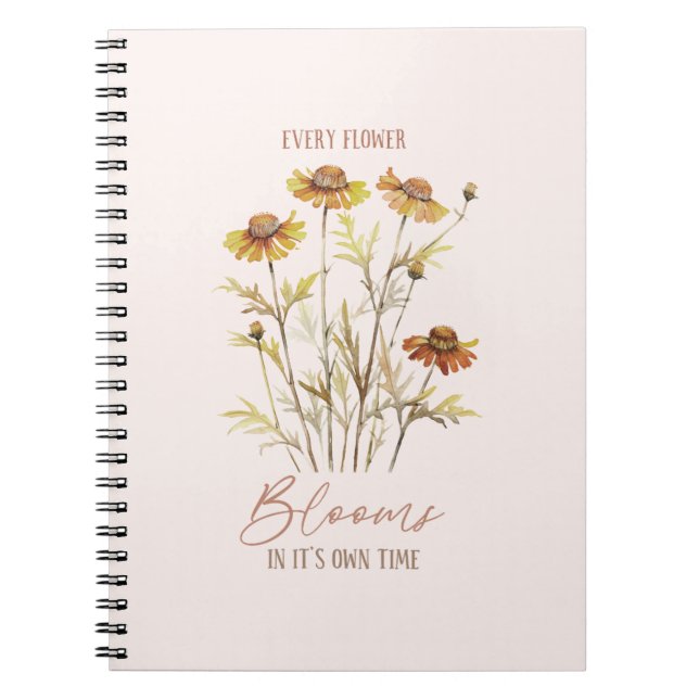 Every Flower Blooms in Its Own Time -Rustic Floral Notebook (Front)