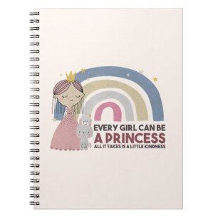 Every Girl can be a Princess Notebook