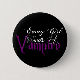 Every Girl Needs a Vampire Fair Hero Series Pin