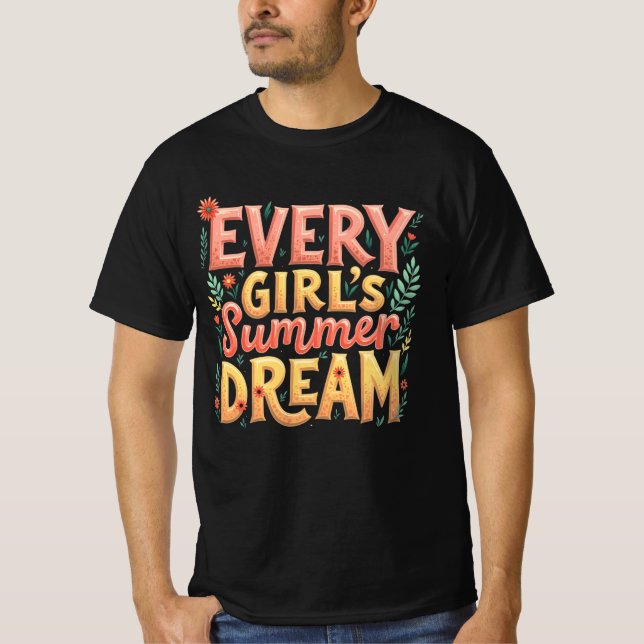 Every Girl Summer Dream 2 T-Shirt (Front)