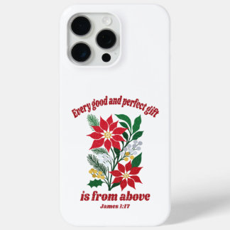 Every Good and Perfect Gift – James 1:17 Christmas iPhone 15 Pro Max Case