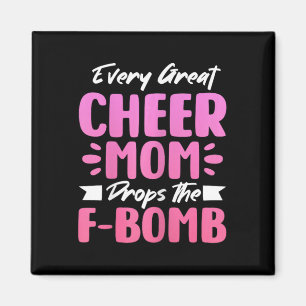 Every Great Cheer Mum Drops The F-bomb Mother's Da Magnet