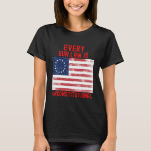 Every Gun Law Is Unconstitutional 2nd Amendment 17 T-Shirt