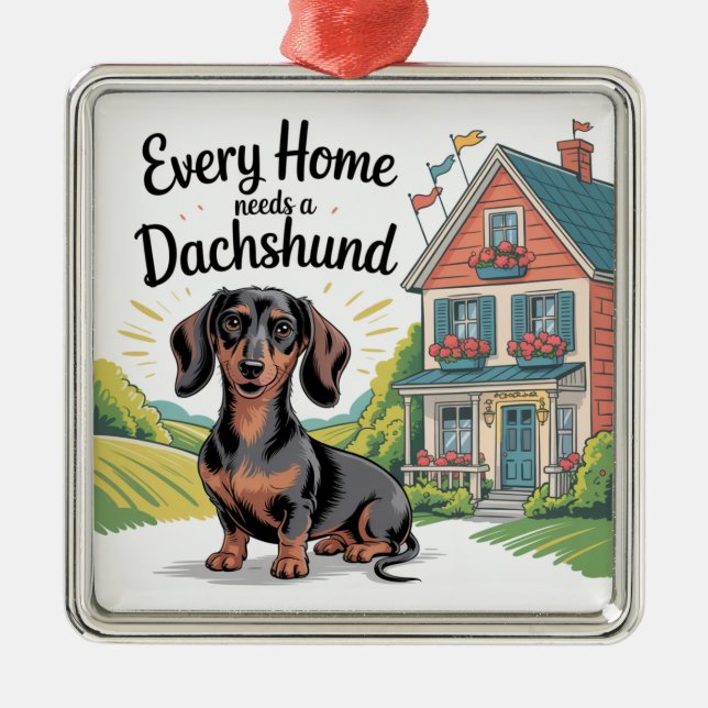 Every Home Needs a Dachshund Metal Ornament (Front)