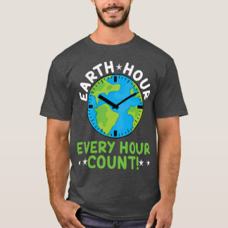Every Hour Count Clock Protect Save World Hour Day T-Shirt