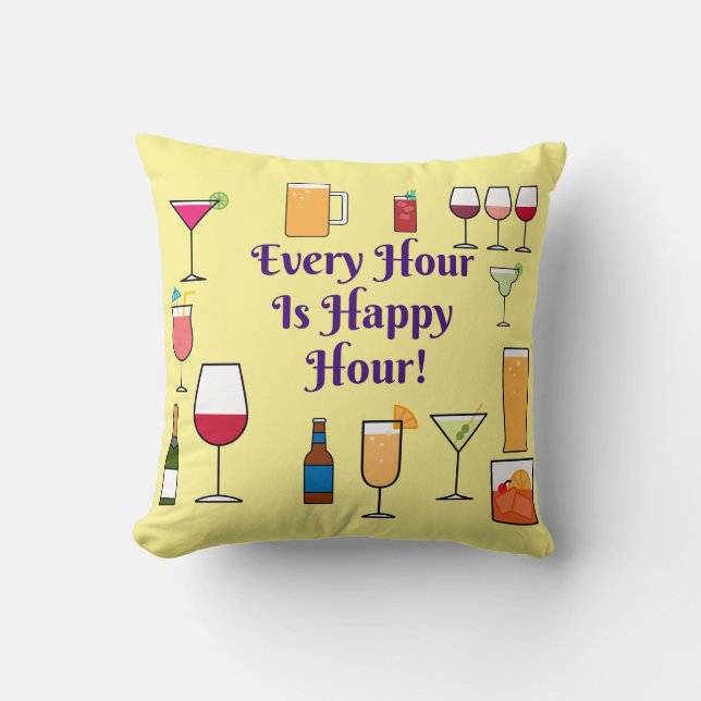 Every Hour Is Happy Hour Throw Pillow (Front)