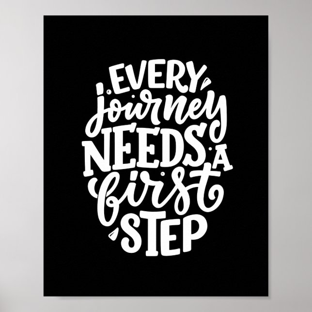 Every Journey Needs A First Step Inspiration Poster (Front)