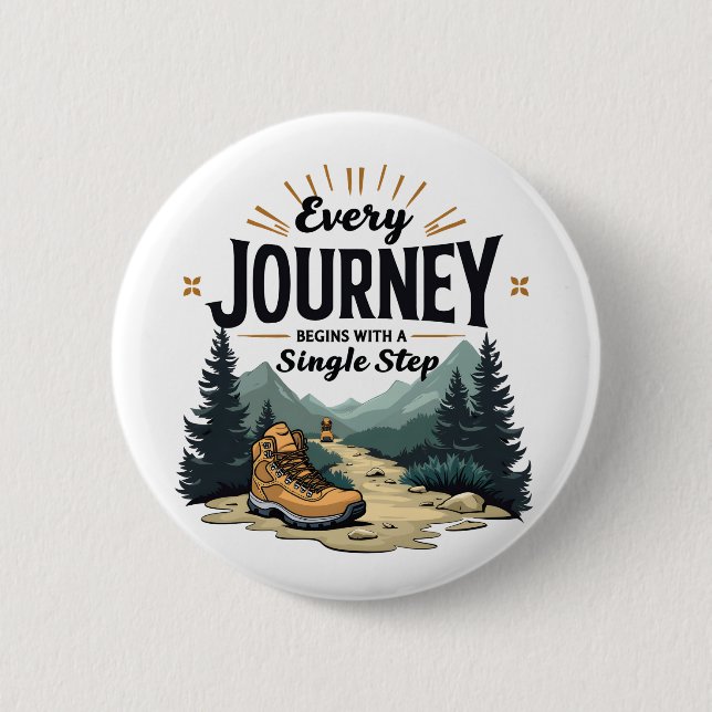 Every Journey Start With a Single Step Hiking 6 Cm Round Badge (Front)