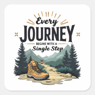 Every Journey Start With a Single Step Hiking Square Sticker