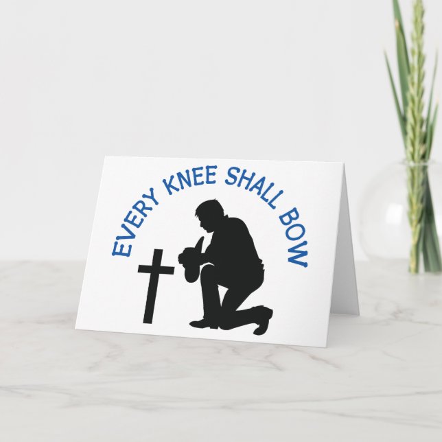 Every Knee Shall Bow Card (Front)