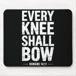 Every Knee Shall Bow Christian Bible Verse  Mouse Pad