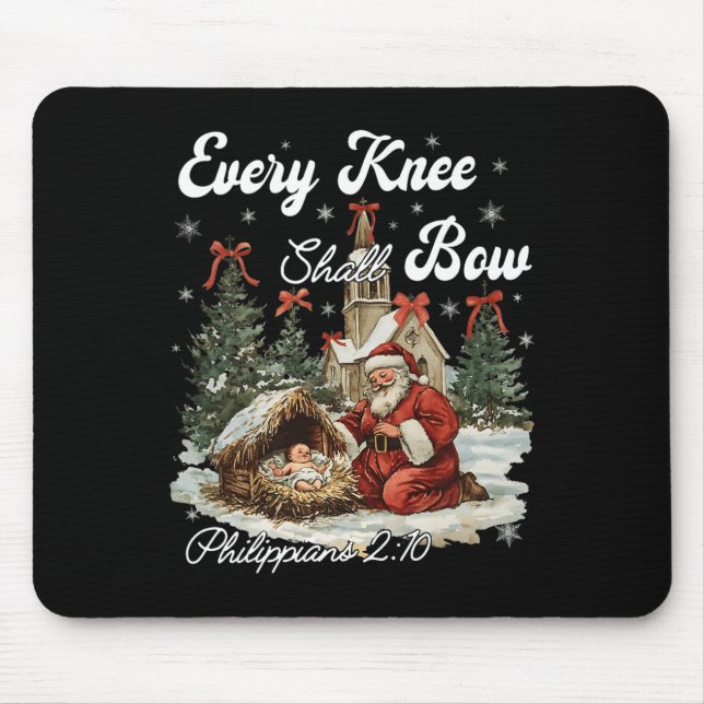 Every Knee Shall Bow Christian Christmas  Mouse Pad (Front)