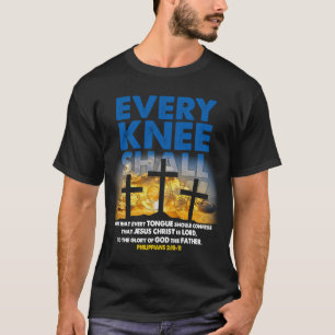 Every Knee Shall Bow Christian Cross Bible Verse T-Shirt