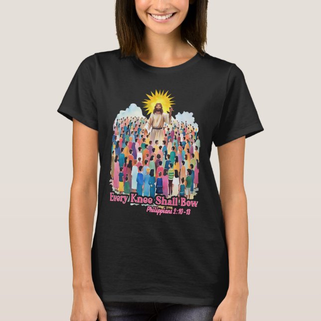 Every Knee Shall Bow Christian Easter Day  T-Shirt (Front)