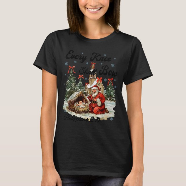 Every Knee Shall Bow Funny Nativity Scene Christma T-Shirt (Front)