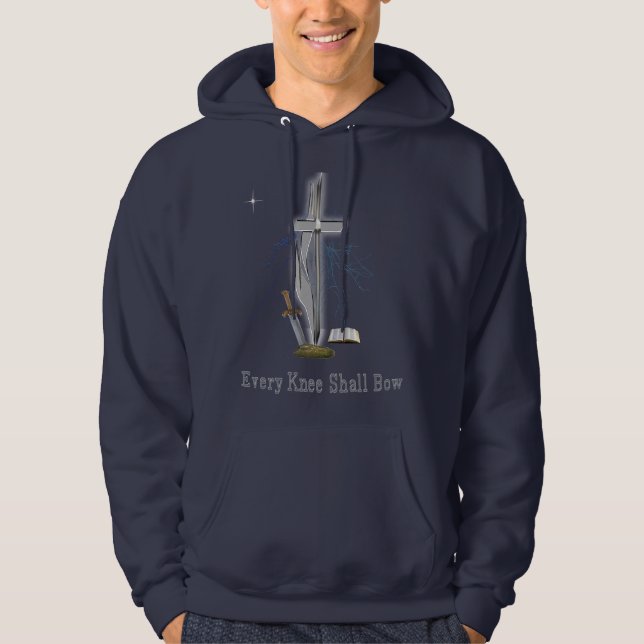 Every knee shall bow  hoodie (Front)