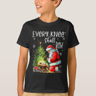 Every Knee Shall Bow, Kneeling Santa Baby Jesus Ch T-Shirt