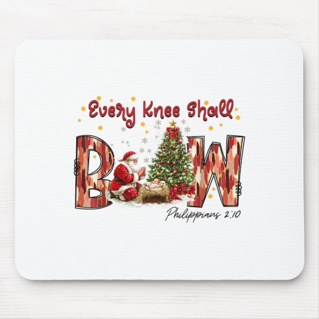 Every Knee Shall Bow Santa And Baby Jesus  Mouse Pad (Front)