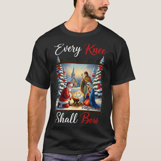 Every Knee Shall Bow Santa Christmas Nativity Scen T-Shirt (Front)