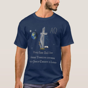 Every knee shall bow  T-Shirt