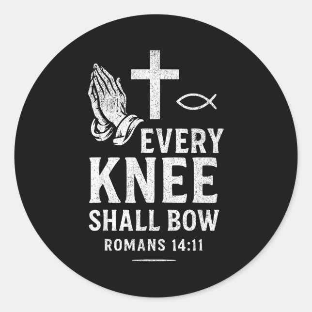 Every Knee Shall Fall Romans 14_11  Classic Round Sticker (Front)