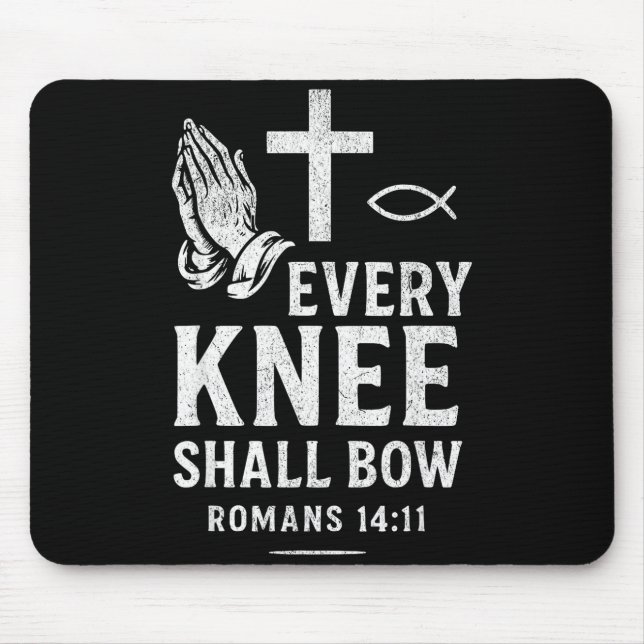 Every Knee Shall Fall Romans 14_11  Mouse Pad (Front)