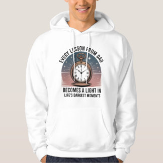 "Every Lesson from Dad" Inspirational Quote Hoodie
